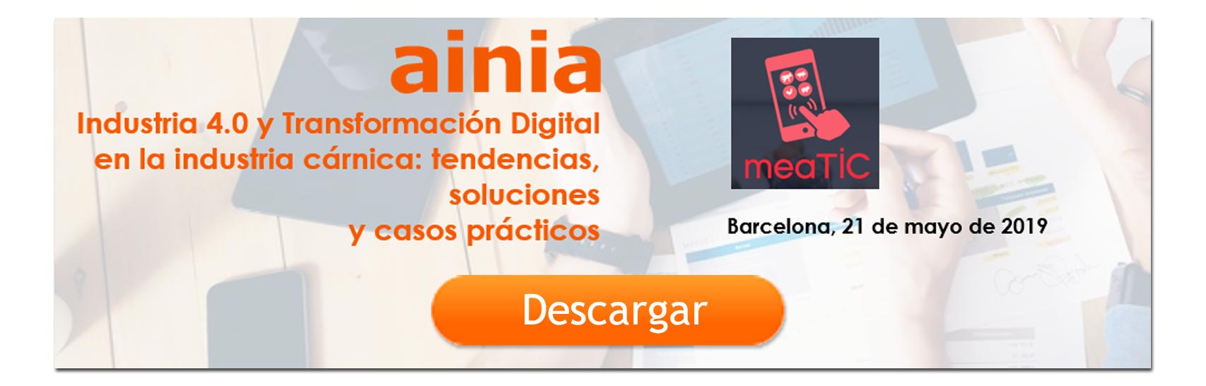 Presentación Jornada meaTIC. Industria 4.0 y Transformación Digital en la industria cárnica. Barcelona 21 mayo 2019